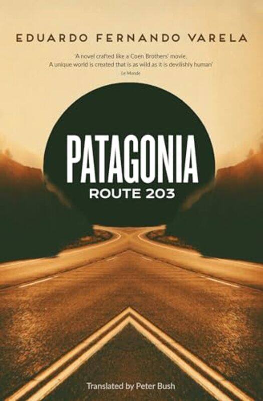 

Patagonia Route 203 by Eduardo VarelaPeter Bush-Paperback