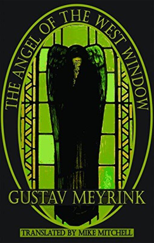 

The Angel of the West Window by Gustav MeyrinkMike Mitchell-Paperback