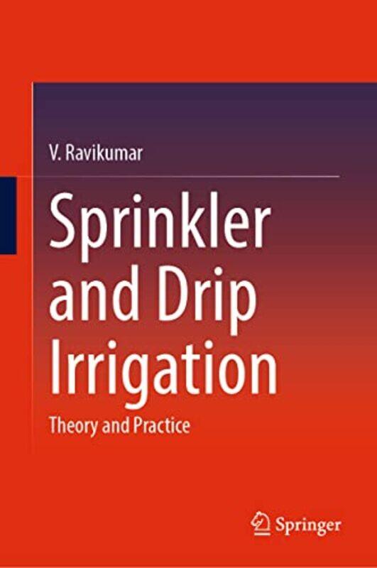 

Sprinkler and Drip Irrigation by V Ravikumar-Hardcover