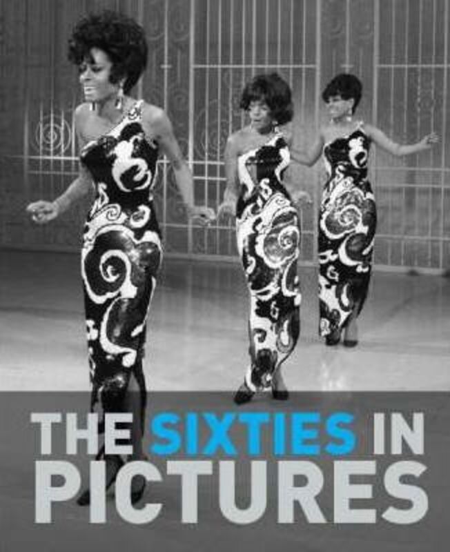 The Sixties in Pictures (In Pictures).Hardcover,By :Unknown