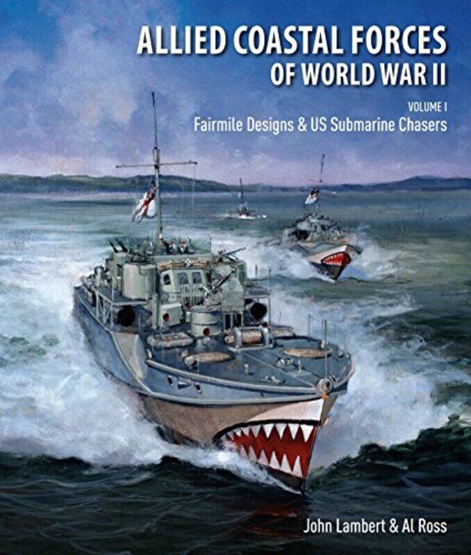 

Allied Coastal Forces of World War II by Lambert, JohnRoss, Al-Hardcover