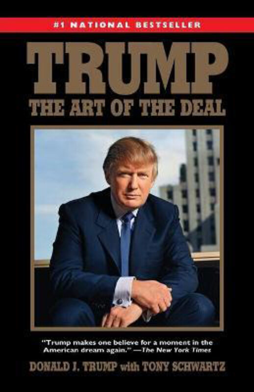 

Trump: The Art of the Deal, Paperback Book, By: Donald J. Trump