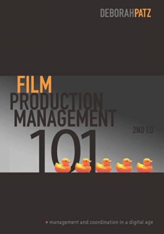 

Film Production Management 101 by Deborah S Patz-Paperback