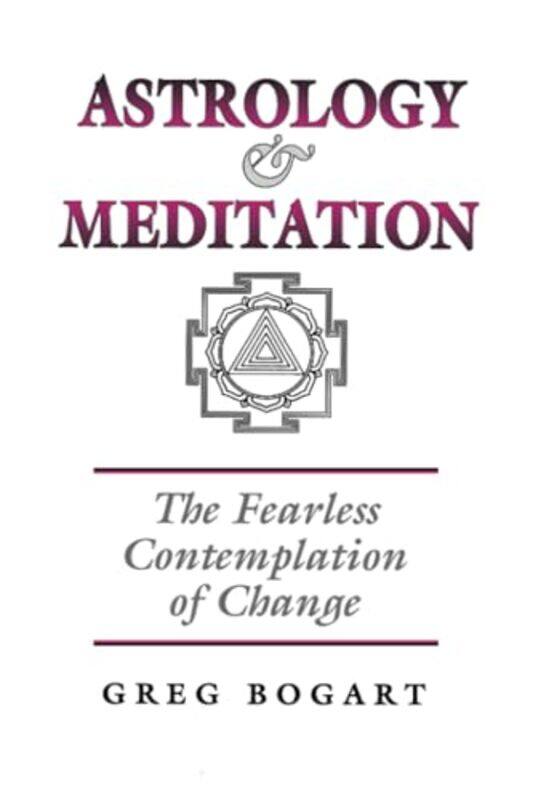 

Astrology and Meditation the Fearless Contemplation of Change by Darragh University of Bath UK McGeeChristopher University of Glasgow UK Bunn-Paperba