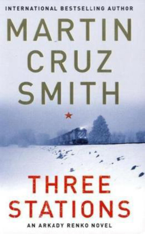 

Three Stations, Paperback Book, By: Martin Cruz Smith