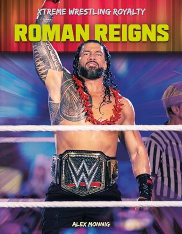 

Roman Reigns by Monnig, Alex..Hardcover