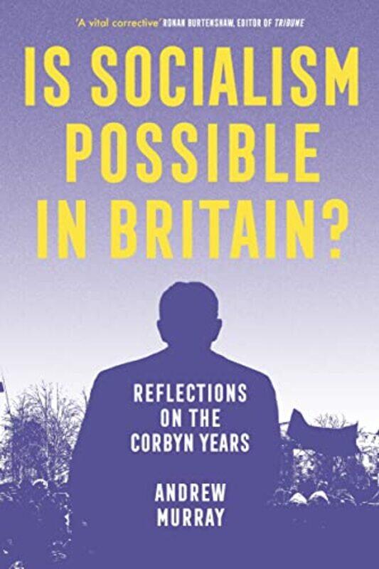 

Is Socialism Possible in Britain by Andrew Murray-Paperback