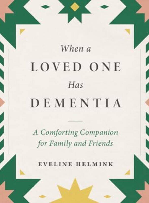 

When a Loved One Has Dementia by DK-Hardcover