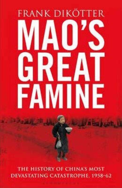 

Mao's Great Famine: The History of China's Most Devastating Catastrophe, 1958-62.paperback,By :Frank Dikotter