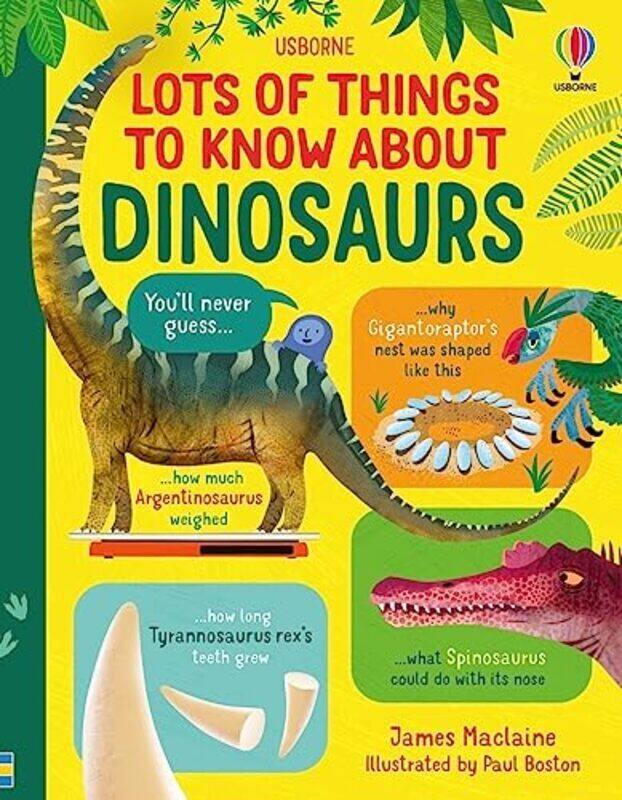 

Lots Of Things To Know About Dinosaurs by James Maclaine Hardcover