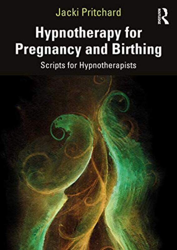 

Hypnotherapy For Pregnancy And Birthing by Jacki Pritchard-Paperback