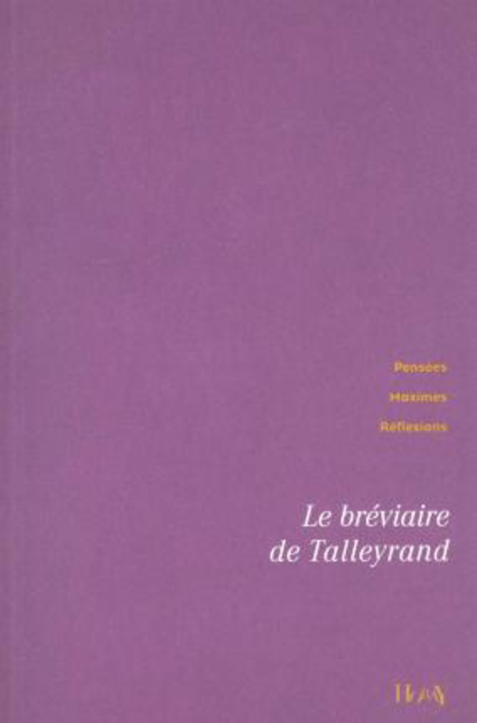 Le breviaire de Talleyrand (Fictions essais Horay) (French Edition), By: Horay