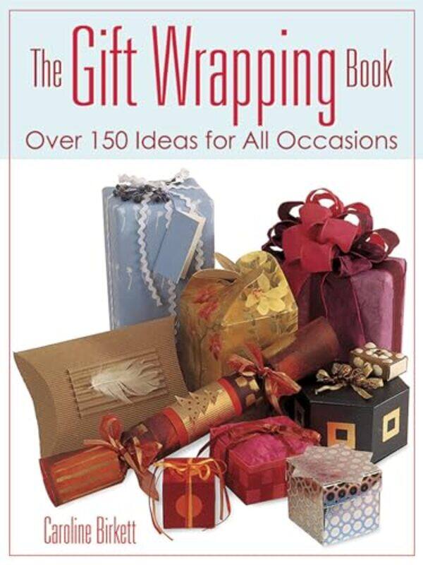 

The Gift Wrapping Book Over 150 Ideas for All Occasions by David Berman-Paperback