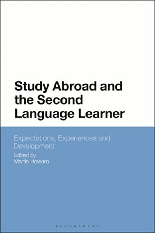 

Study Abroad And The Second Language Learner by Dr Martin (University College Cork, Ireland) Howard-Paperback