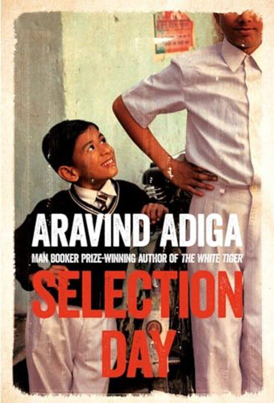 

Selection Day by Aravind Adiga-Paperback