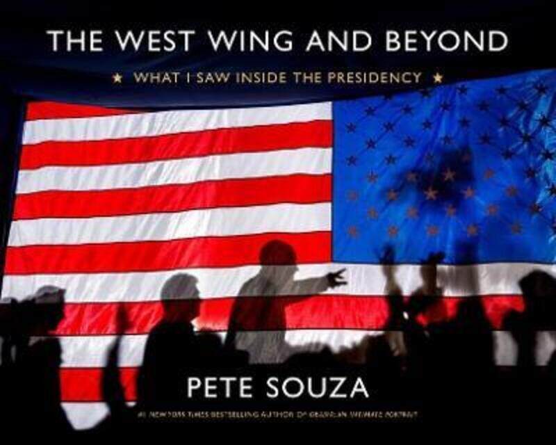 

The West Wing and Beyond: What I Saw Inside the Presidency.Hardcover,By :Souza, Pete