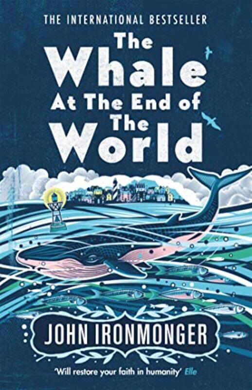 

The Whale at the End of the World by John Ironmonger-Paperback