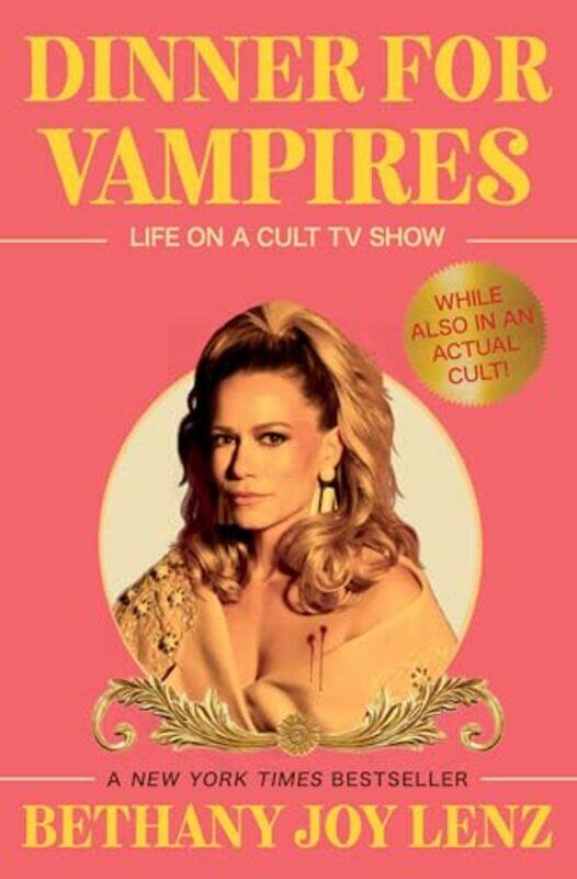 

Dinner For Vampires Life On A Cult Tv Show While Also In An Actual Cult by Lenz, Bethany Joy - Hardcover