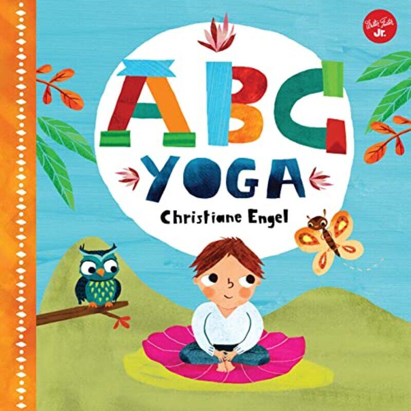 

ABC for Me: ABC Yoga: Join us and the animals out in nature and learn some yoga!,Paperback by Christiane Engel