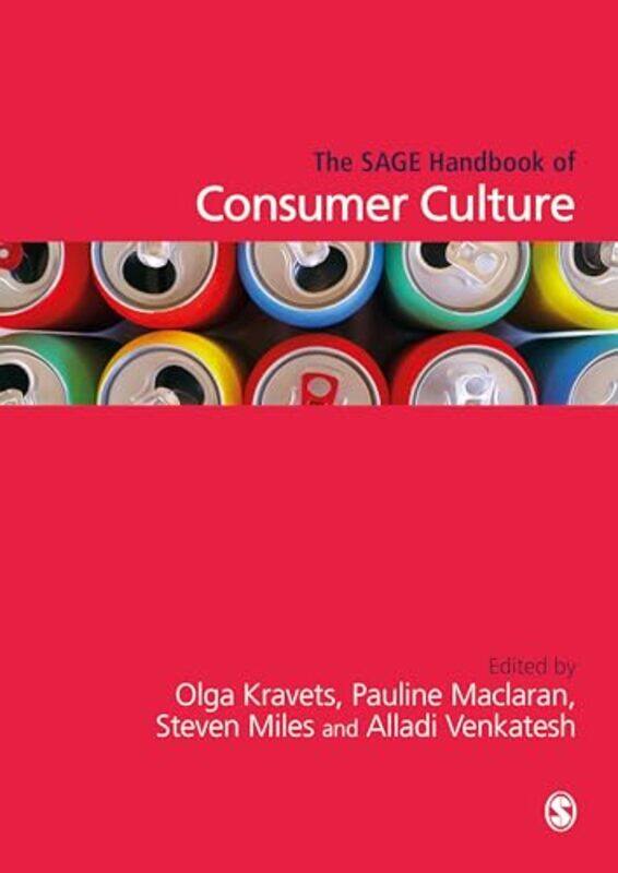 

The SAGE Handbook of Consumer Culture by Roland Hall-Hardcover