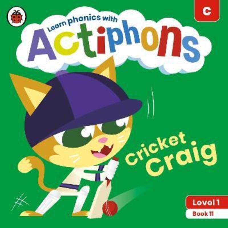 

Actiphons Level 1 Book 11 Cricket Craig: Learn phonics and get active with Actiphons!.paperback,By :Ladybird