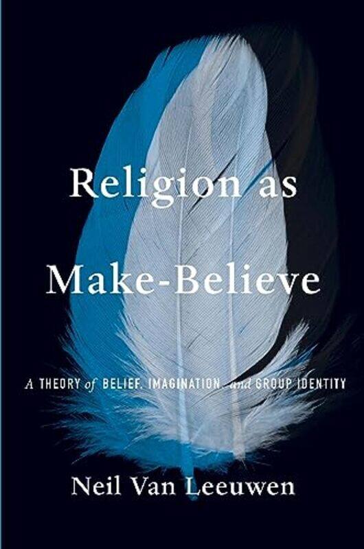 

Religion as MakeBelieve by Neil Van Leeuwen-Hardcover