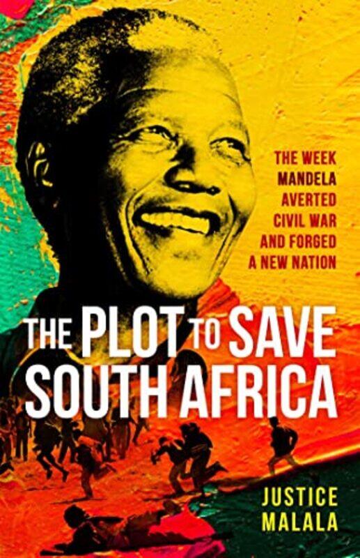 

The Plot to Save South Africa by Justice Malala-Hardcover