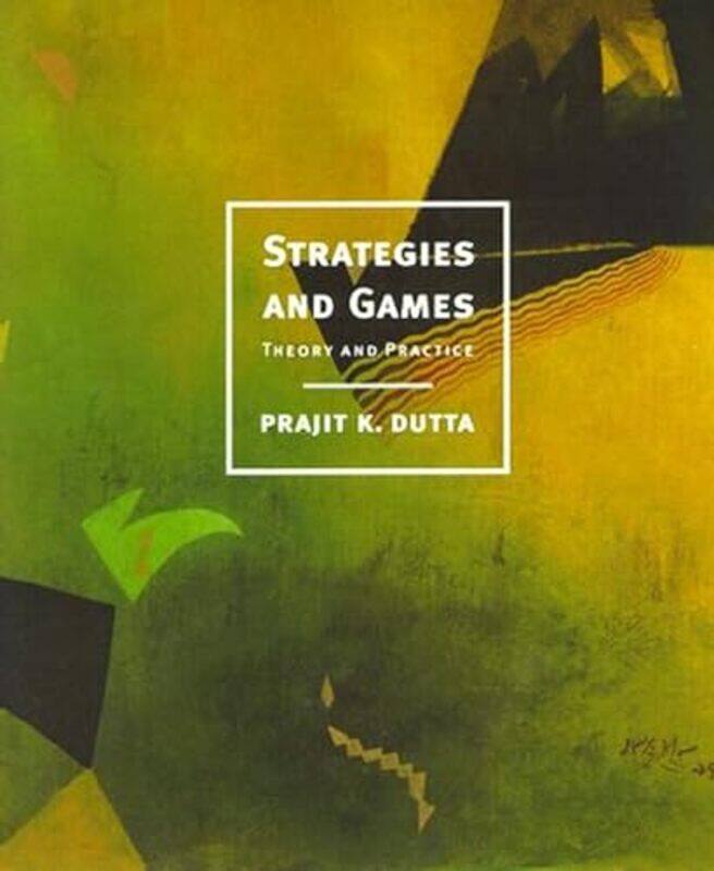 

Strategies and Games by Prajit K Columbia University Dutta-Hardcover