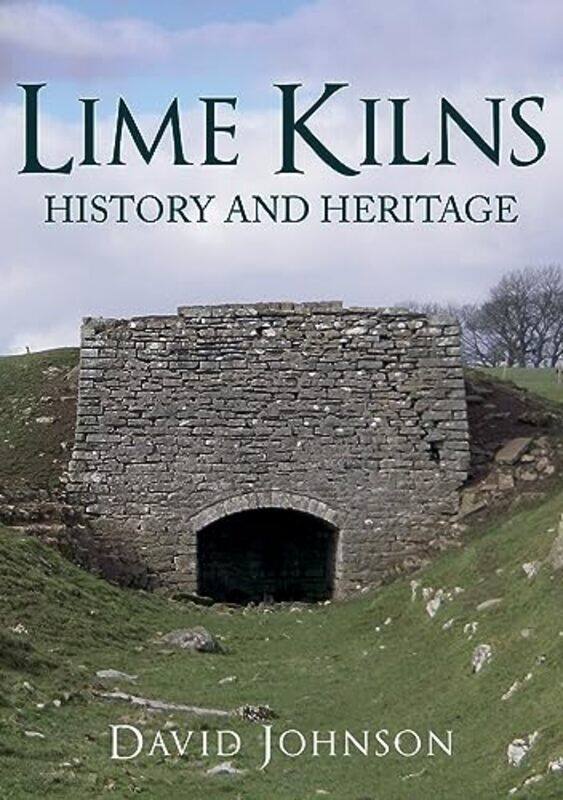 

Lime Kilns by Dr David Johnson-Paperback