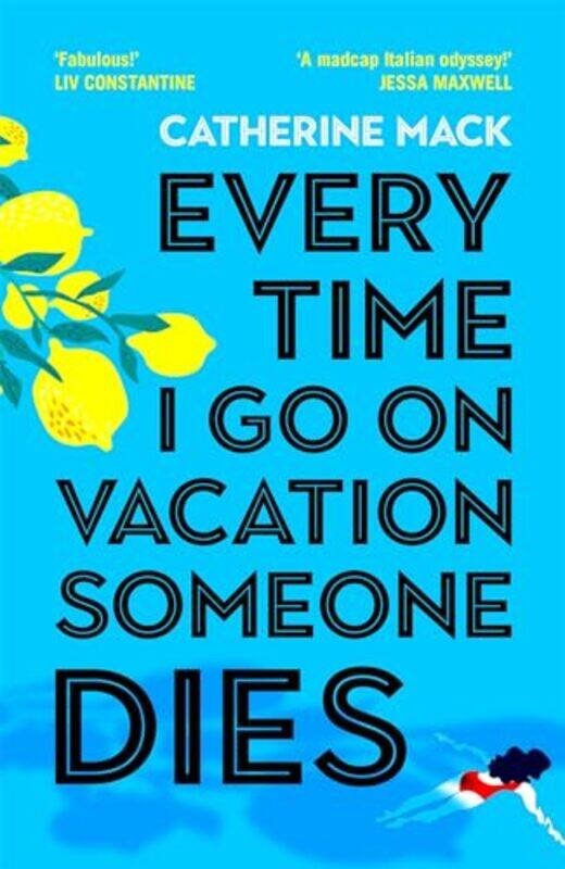 

Every Time I Go on Vacation, Someone Dies by Catherine Mack -Hardcover