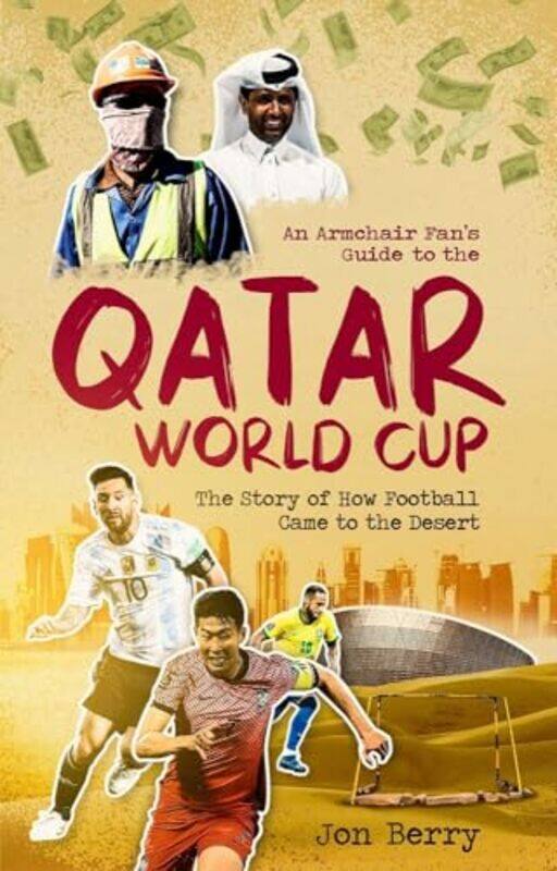 

An Armchair Fans Guide To The Qatar World Cup by Jon Berry-Paperback