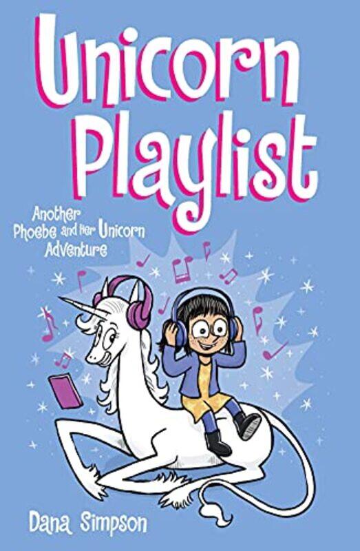 

Unicorn Playlist: Another Phoebe and Her Unicorn Adventure,Paperback,by:Simpson, Dana