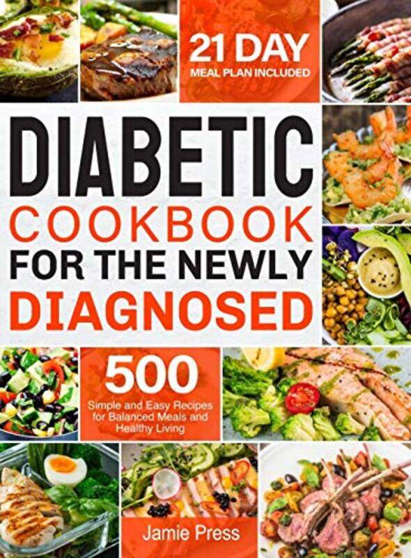 

Diabetic Cookbook for the Newly Diagnosed by Jamie Press-Hardcover