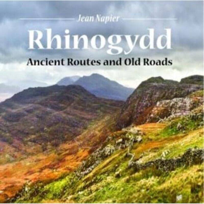 

Compact Wales Rhinogydd Ancient Routes and Old Roads by Jean Napier-Paperback