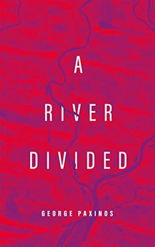 

A River Divided by George Paxinos-Paperback