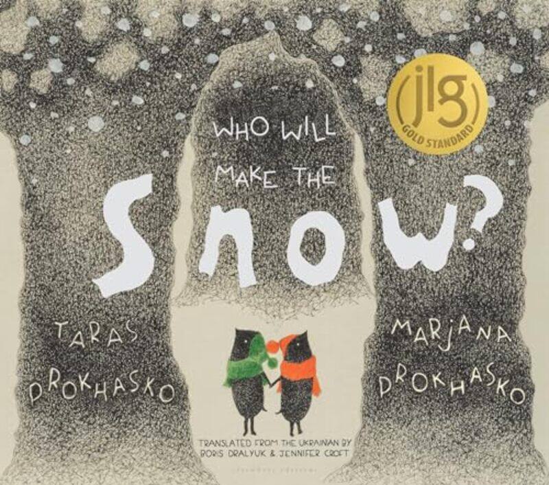 

Who Will Make the Snow by Taras ProkhaskoMarjana ProkhaskoBoris Dralyuk-Hardcover