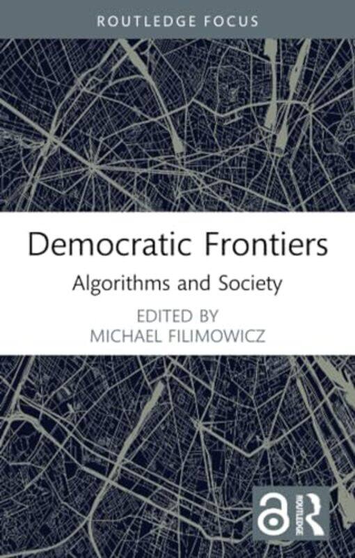 

Democratic Frontiers by Michael Simon Fraser University, Canada Filimowicz-Paperback