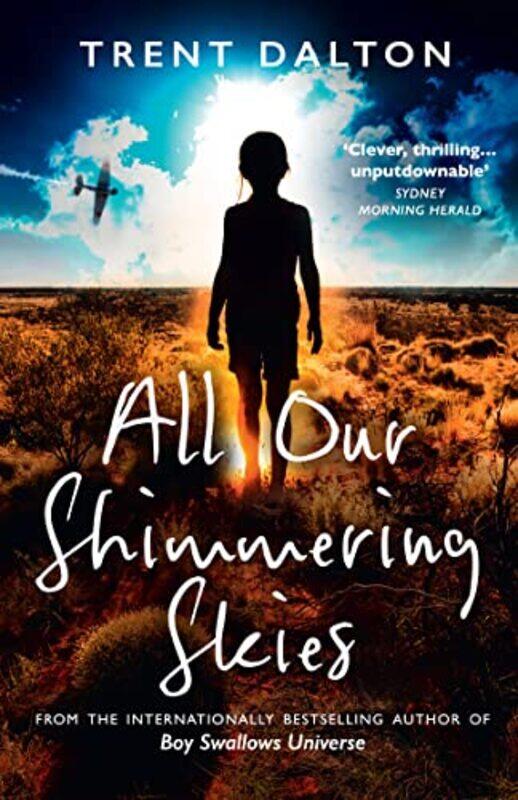 

All Our Shimmering Skies by Trent Dalton-Paperback