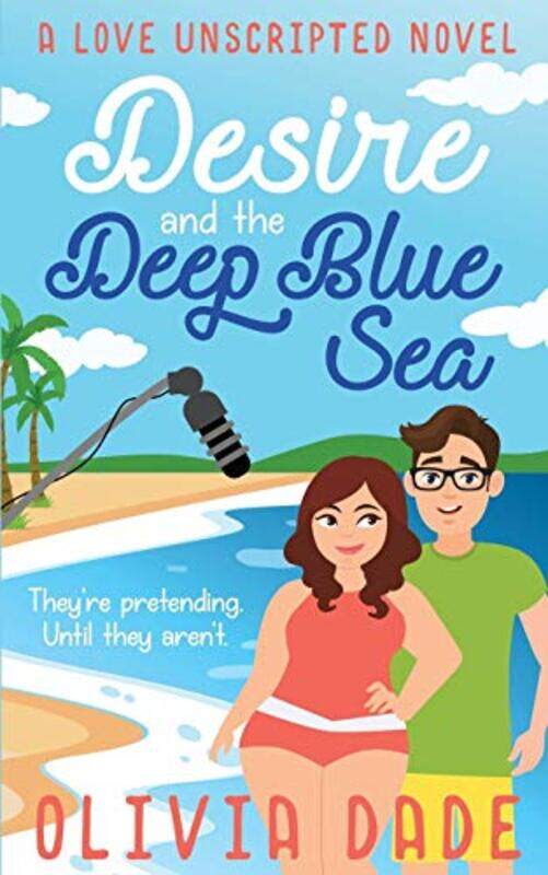 

Desire and the Deep Blue Sea by Olivia Dade-Paperback