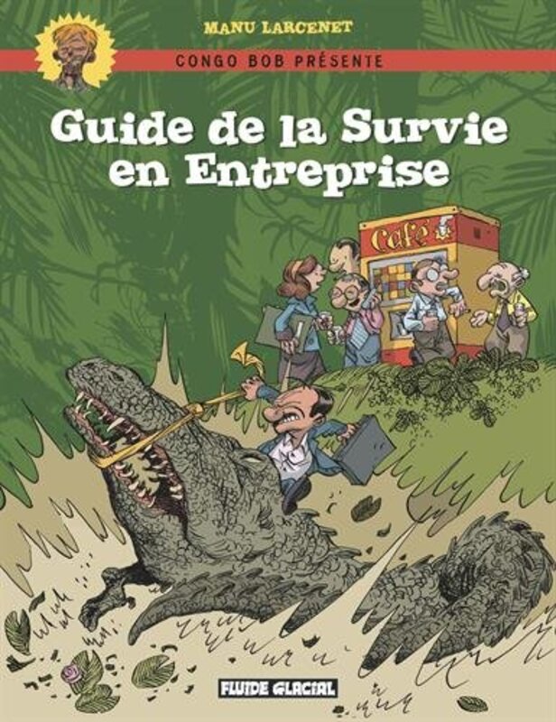 Guide de la Survie en Entreprise,Paperback,By:Manu Larcenet