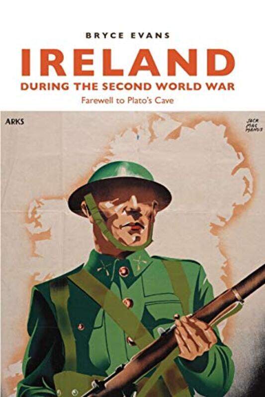 

Ireland During the Second World War by Bryce Evans-Paperback