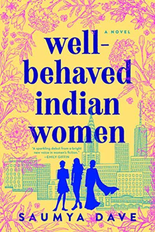 

Well-behaved Indian Women , Paperback by Saumya Dave