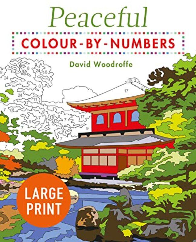 

Large Print Peaceful ColourbyNumbers by David Woodroffe-Paperback