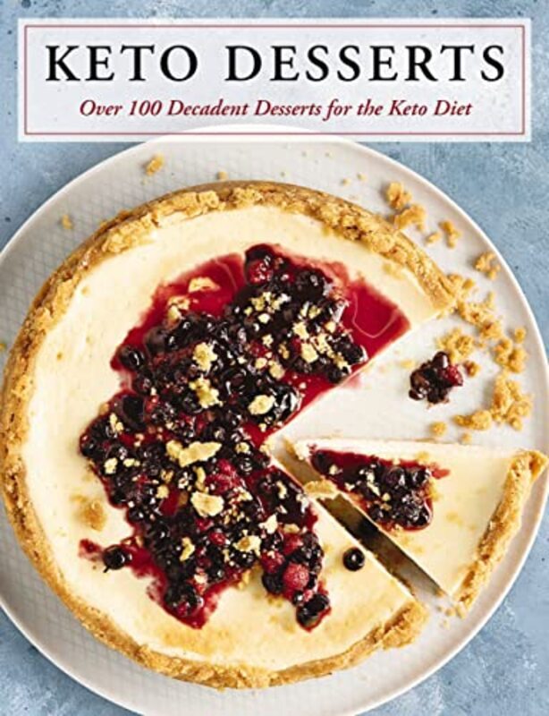 

Keto Desserts Over 100 Decadent Desserts For The Keto Diet By Cider Mill Press - Hardcover