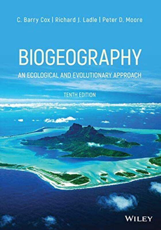 

Biogeography by C Barry Formerly Kings College, London CoxRichard J University of Oxford LadlePeter D Kings College, London Moore-Paperback