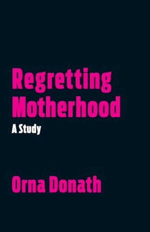 

Regretting Motherhood by Donna Samworth-Paperback