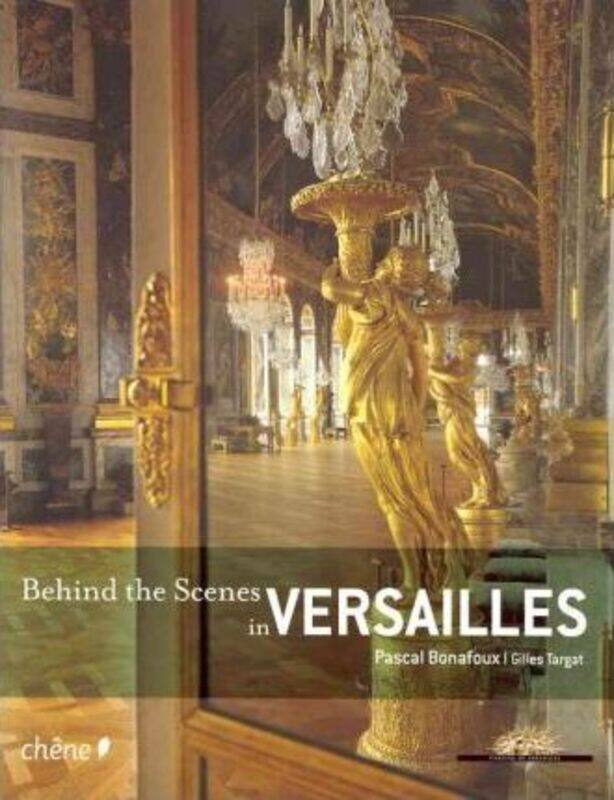 

Behind the Scenes in Versailles.paperback,By :Pascal Bonafoux