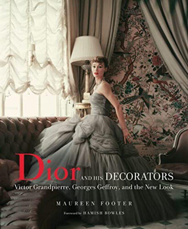 

Dior and His Decorators , Hardcover by Maureen Footer