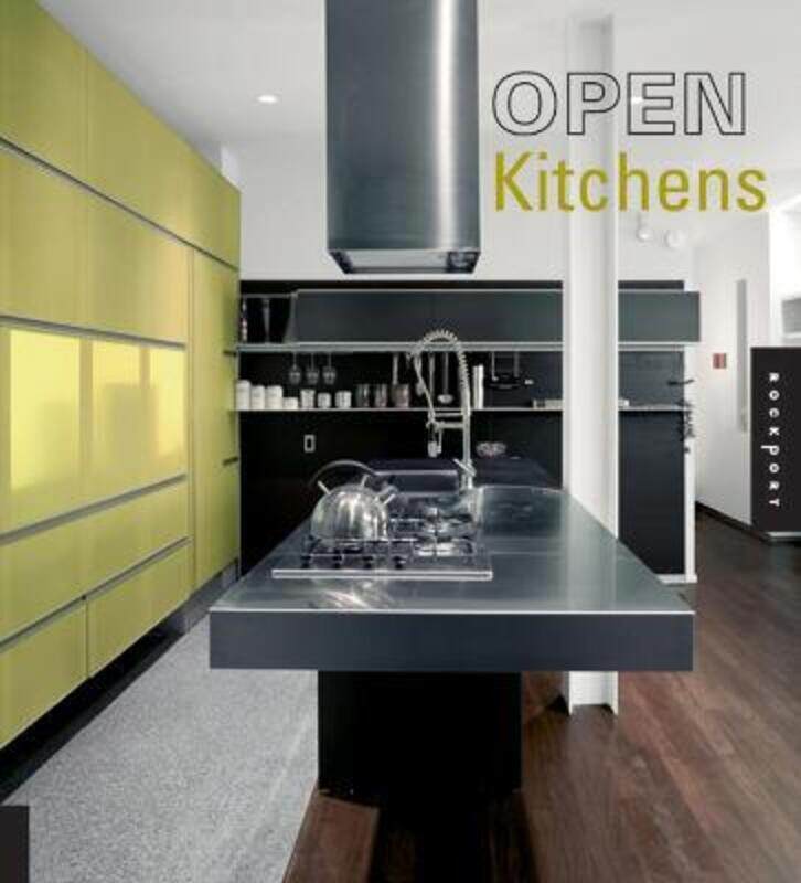 

Open Kitchens: Inspired Designs For Modern And Loft Living,Hardcover,ByMontse Borras