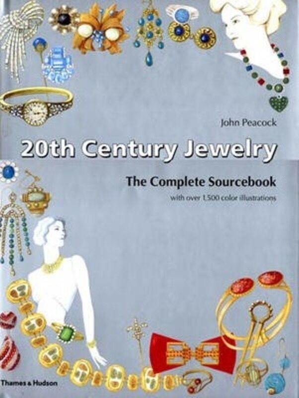 

20th Century Jewelry: The Complete Sourcebook,Hardcover,ByJohn Peacock